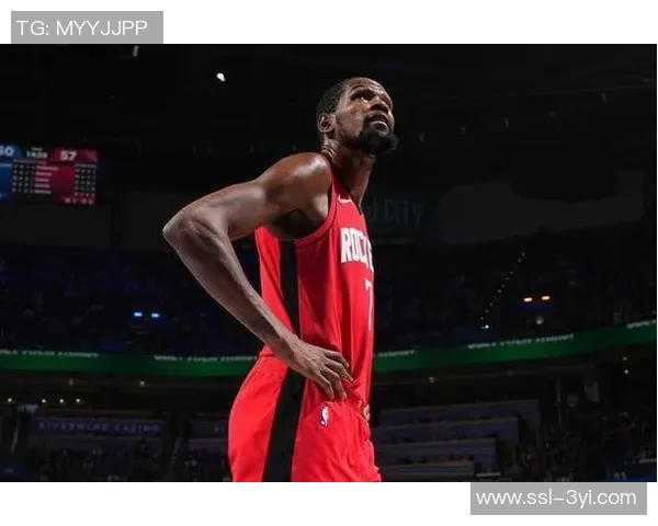 KD期待火箭成为职业生涯最后一站全力以赴追逐总冠军梦想